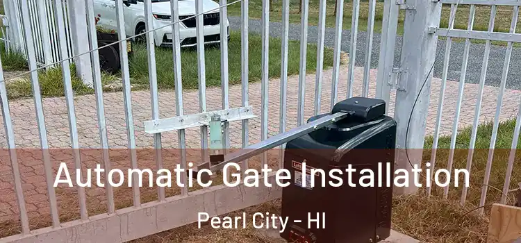 Automatic Gate Installation Pearl City - HI