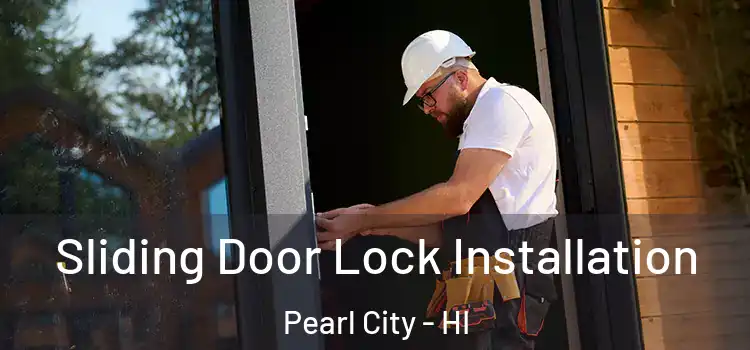 Sliding Door Lock Installation Pearl City - HI